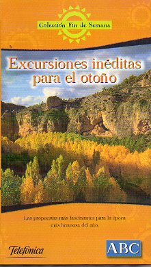 EXCURSIONES INDITAS PARA EL OTOO.