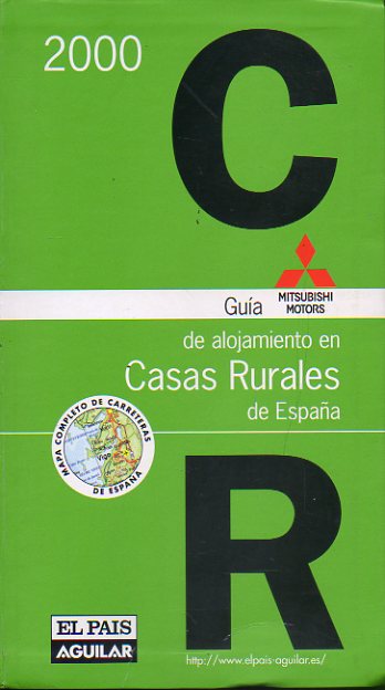 GUA DE ALOJAMIENTO EN CASAS RURALES DE ESPAA. 2000. Mapa completo de carreteras.