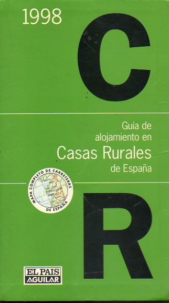 GUA DE ALOJAMIENTO EN CASAS RURALES DE ESPAA. 1998. Mapa completo de carreteras.
