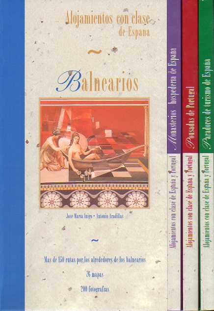 ALOJAMIENTOS CON CLASE DE ESPAA Y PORTUGAL. Estuche con 4 vols. 1.BALNEARIOS DE ESPA. 2. MONASTERIOS HOSPEDERAS ESPAA. 3. PARADORES DE TURISMO ESP