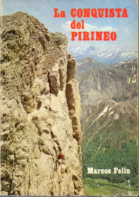 LA CONQUISTA DEL PIRINEO. Una historia del Pirineismo.