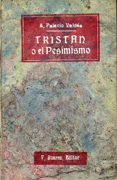 OBRAS COMPLETAS. Tomo XV. TRISTAN O EL PESIMISMO. Novela de costumbres.