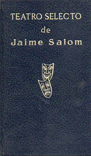 TEATRO SELECTO. CULPABLE. EL BAL DE LOS DISFRACES. LA CASA DE LAS CHIVAS. LOS DELFINES. LA PLAYA VACA. VIAJE EN UN TRAPECIO. Introduccin de Jaime D