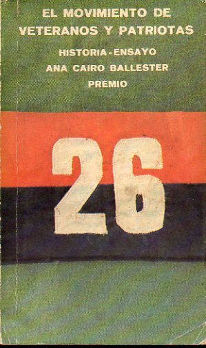 EL MOVIMIENTO DE VETERANOS Y PATRIOTAS. Apuntes para un estudio ideolgico del ao 1923. Premio Ensayo del Concurso 26 de Julio de las FAR.