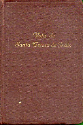 VIDA DE SANTA TERESA DE JESS ESCRITA POR ELLA MISMA.