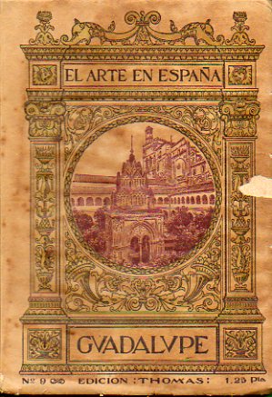 MONASTERIO DE GUADALUPE. 48 ilustrs. con texto de...