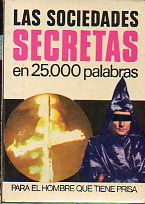 LAS SOCIEDADES SECRETAS EN 25.000 PALABRAS.