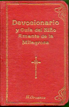 DEVOCIONARIO Y GUA DEL NIO AMANTE DE LA MILAGROSA.