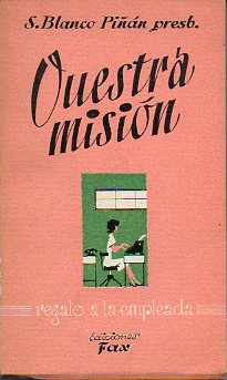 NUESTRA MISIN. Po XII a la mujer que trabaja.