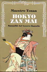 HOKYO ZAN MAI. Samadhi del tesoro ilusorio.