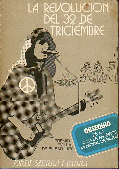 LA REVOLUCIN DEL 32 DE TRICIEMBRE. Premio Villa de Bilbao 1975.