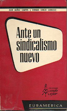 ANTE UN SINDICALISMO NUEVO.