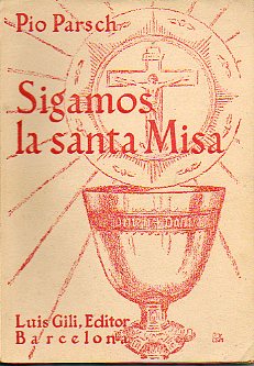 SIGAMOS LA SANTA MISA. 4 ed.