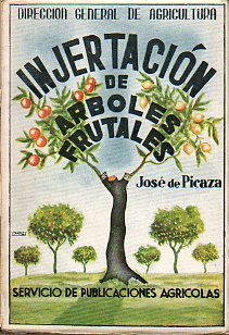 INJERTACIN DE LOS RBOLES FRUTALES. Texto fechado en 1934.