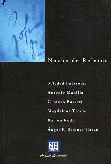 NOCHE DE RELATOS. 13. CAMINO DE HOUMT SOUK. Con otros relatos de Antonio Manilla, Gustavo Bossert, Magdalena Tirado, Ramn Rod y ngel F. Briones-Bar