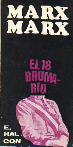 EL 18 BRUMARIO DE LUIS BONAPARTE.