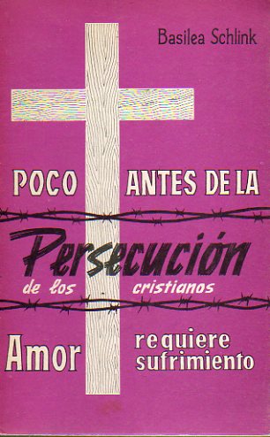 POCO ANTES DE LA PERSECUCIN DE LOS CRISTIANOS. El amor requiere sufrimiento.