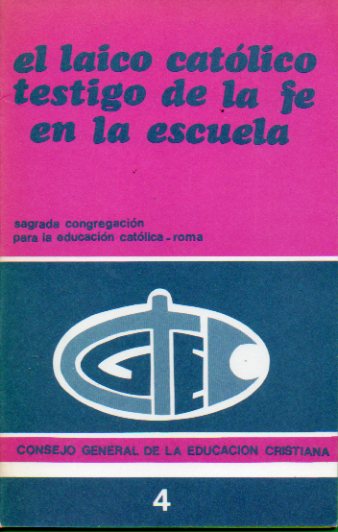 EL LAICO CATLICO TESTIGO DE FE EN LA ESCUELA.