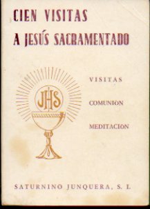 CIEN VISITAS A JESS SACRAMENTADO. 37 ed.