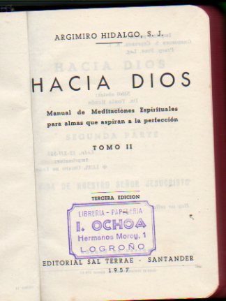 HACIA DIOS. Manual de Meditaciones Espirituales para almas que aspiran a la perfeccin. Tomo II. 3 ed.