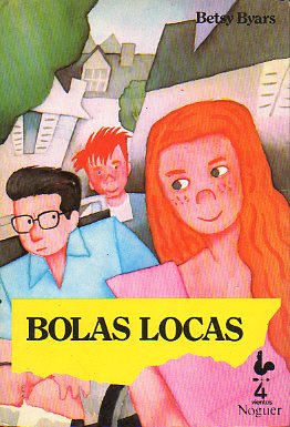 BOLAS LOCAS. Ilustrs. Javier Lobato.