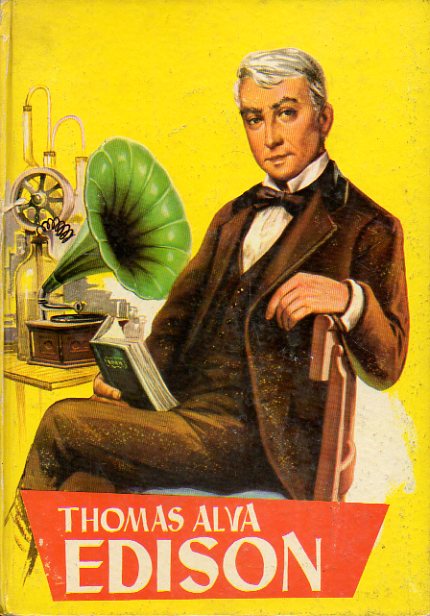 THOMAS ALVA EDISON. Ilustrs. Giralt.