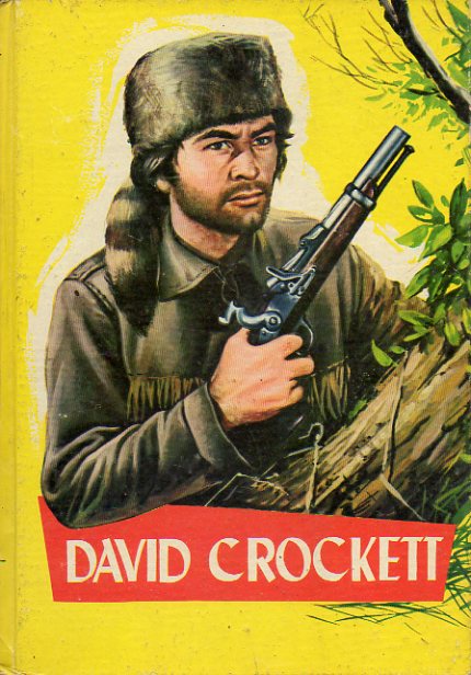 DAVID CROCKETT. Ilustrs. Casanovas.