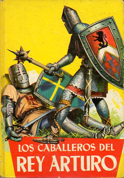 LOS CABALLEROS DEL REY ARTURO. Ilustrs. Casanova.