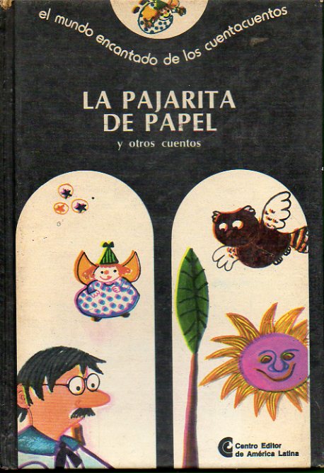 LA PAJARITA DE PAPEL Y OTROS CUENTOS. Ilustraciones de Ruth Varsvasky.