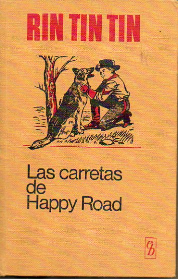 RIN TIN TIN. LAS CARRETAS DE HAPPY ROAD. Ilustrs. de .