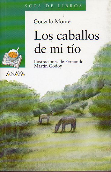 LOS CABALLOS DE MI TO. Ilustrs. de Fernando Martn Godoy.