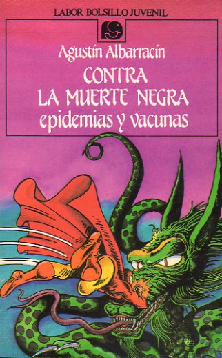 CONTRA LA MUERTE NEGRA. Epidemias y vacunas.