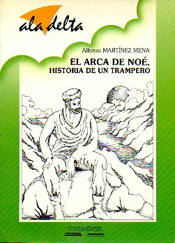 EL ARCA DE NO, HISTORIA DE UN TRAMPERO. Ilustrs. Famara.