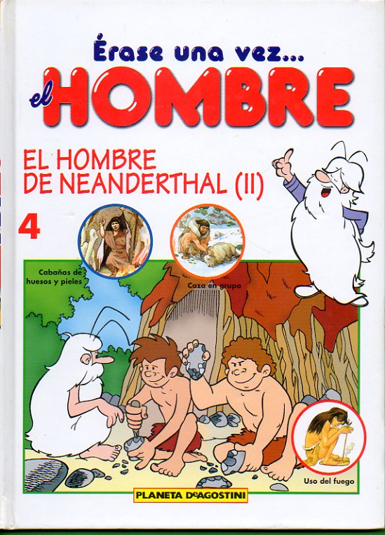 RASE UNA VEZ... EL HOMBRE. 4. El hombre de Neandrethal (II).