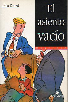 EL ASIENTO VACO. Ilustrs. de Dominique Boll.