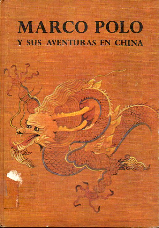 MARCO POLO Y SUS AVENTURAS EN CHINA.