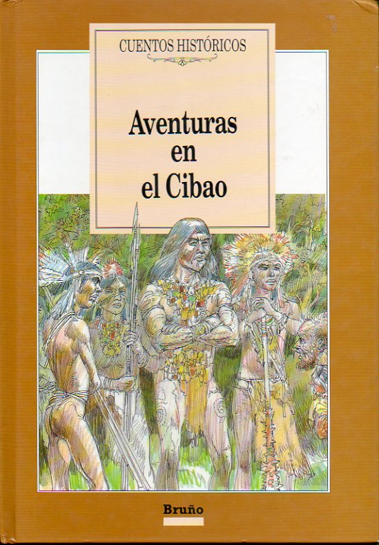 AVENTURAS EN EL CIBAO. Ilustrs. de Felipe Gimnez de la Rosa.