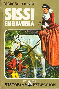 SISSI  EN BAVIERA. Ilustrs. S. Tamarit.