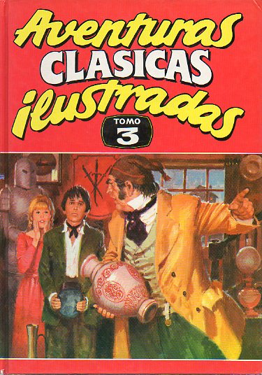 AVENTURAS CLSICAS ILUSTRADAS. Tomo 3. DRAMA EN EL PACFICO / HCTOR SERVADAC / SIMBAD EN EL REINO DE AHMIN / SIMBAD CONTRA EL REINO DE LAS TINIEBLAS