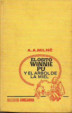 EL OSITO WINNIE PU Y EL RBOL DE MIEL. Ilustrado por e. H. Sephard.