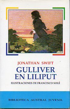 GULLIVER EN LILIPUT. Ilustrs. de Francisco Sol. 5 ed.