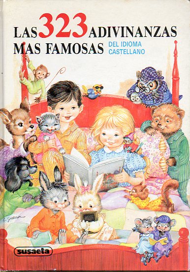 LAS 323 ADIVINANZAS MS FAMOSAS DEL IDIOMA CASTELLANO. Ilustrs. de Lpez Ramn.