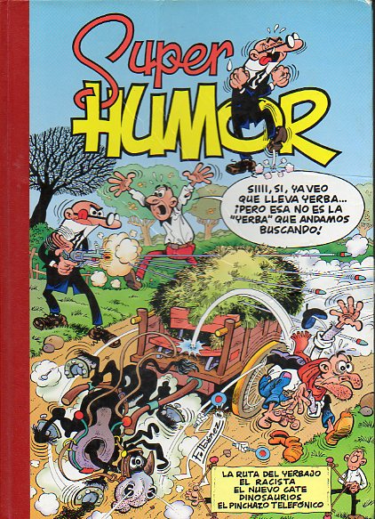 SUPER HUMOR MORTADELO. N 17.  LA RUTA DEL YERBAJO. EL RACISTA. EL NUEVO CATE. DINOSAURIOS. EL PINCHAZO TELEFNICO.