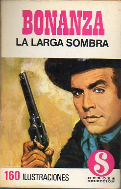 BONANZA. LA LARGA SOMBRA.