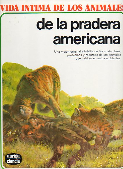 VIDA NTIMA DE LOS ANIMALES. 20. DE LA PRADERA AMERICANA. 6 ed.