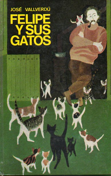 FELIPE Y SUS GATOS. Ilustrs. de Riera Rojas.