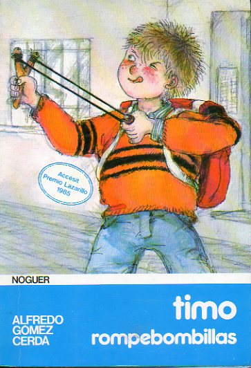 TIMO, ROMPEBOMBILLAS. Accsit Premio Lazarillo 1985. Ilustraciones de Jess Gabn. 1 edicin.