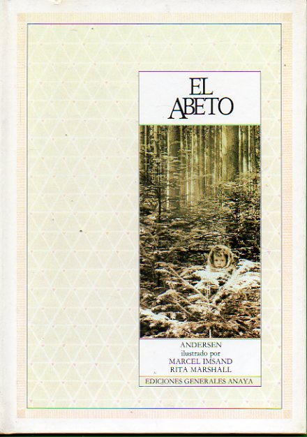 EL ABETO. Ilustrado por Marcel Imsand y RIta Marshall.