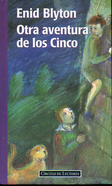 OTRA AVENTURA DE LOS CINCO. Ilustrado por Eileen A. Soper.