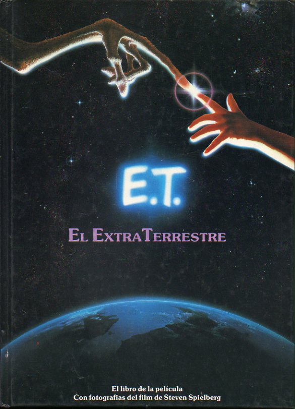 E. T. EL EXTRATERRESTRE. Sobre un guin cinematogrfico de Melisssa Mathison.